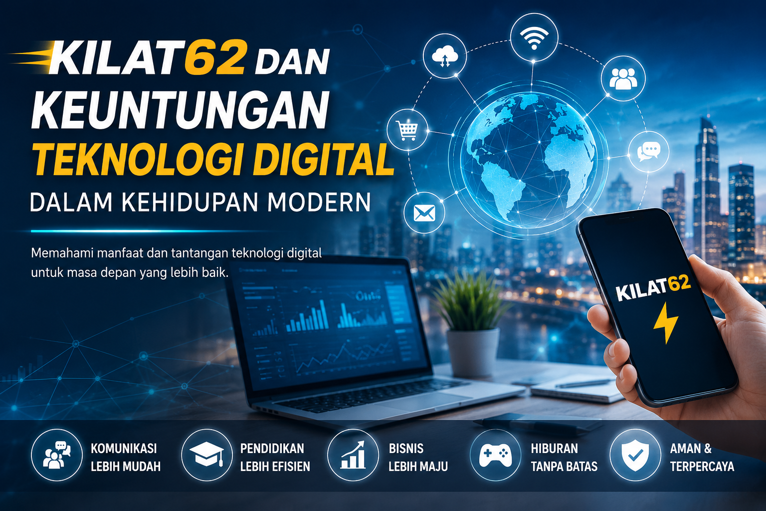 Kilat62 dan Keuntungan Teknologi Digital dalam Kehidupan Modern